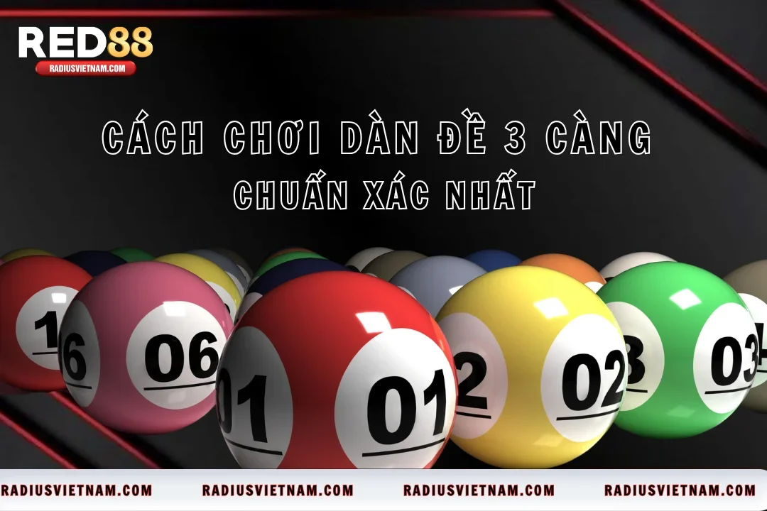 Cách Chơi Dàn Đề 3 Càng Chuẩn Xác Nhất Từ Cao Thủ Tại Red88