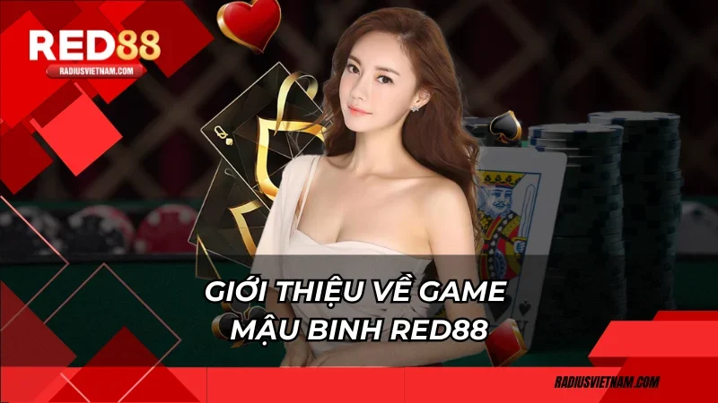 Giới thiệu về game mậu binh Red88