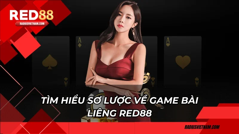 Tìm hiểu sơ lược về game bài liêng Red88