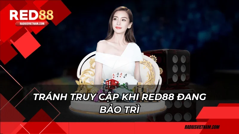 Tránh truy cập khi Red88 đang bảo trì