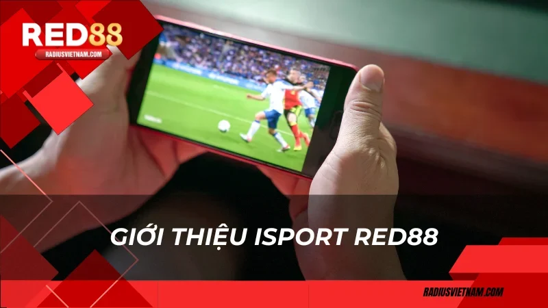 Giới thiệu ISport Red88