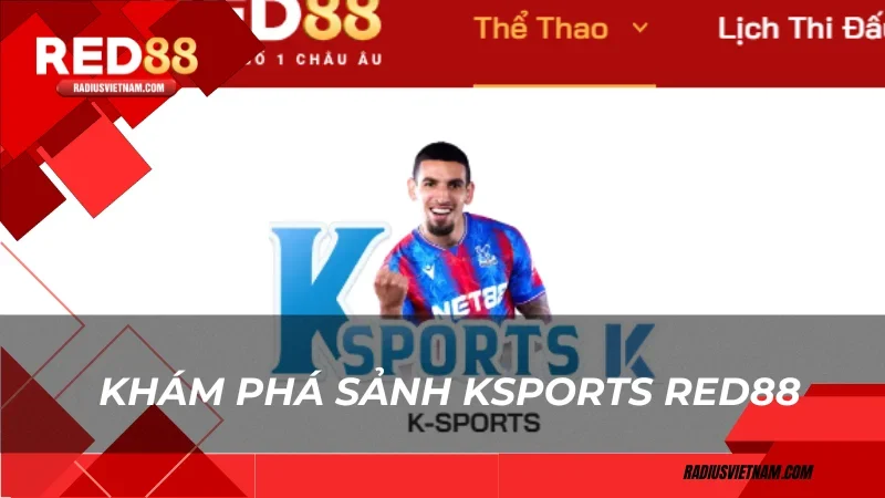 Khám phá sảnh KSports RED88